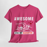 Awesome Like My Daughter Cotton TShirt