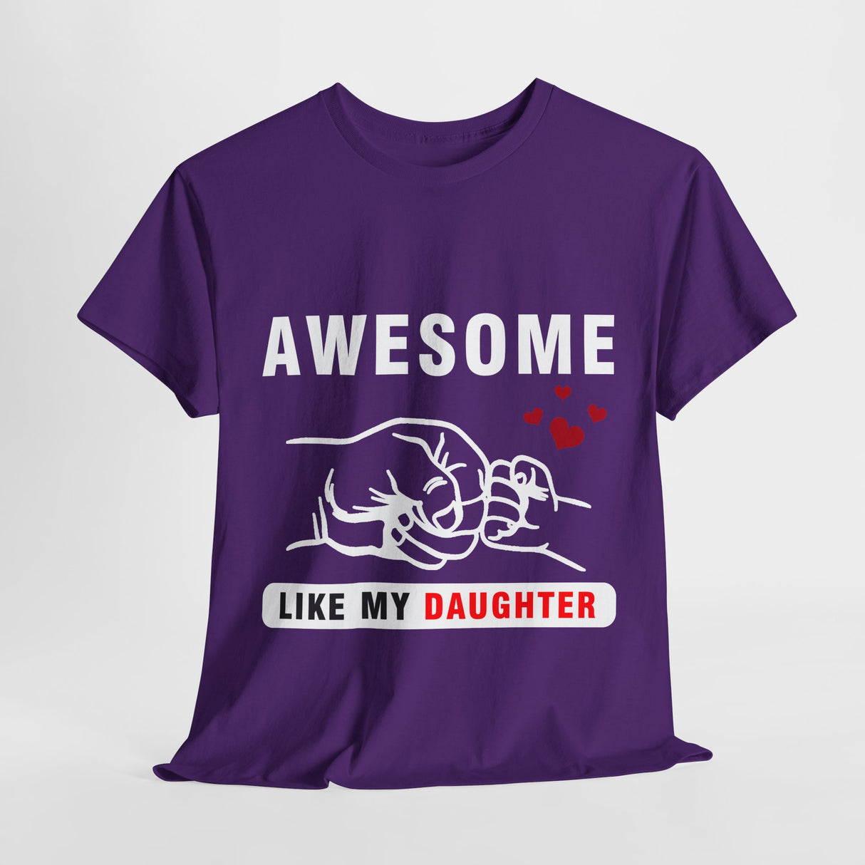 Awesome Like My Daughter Cotton TShirt