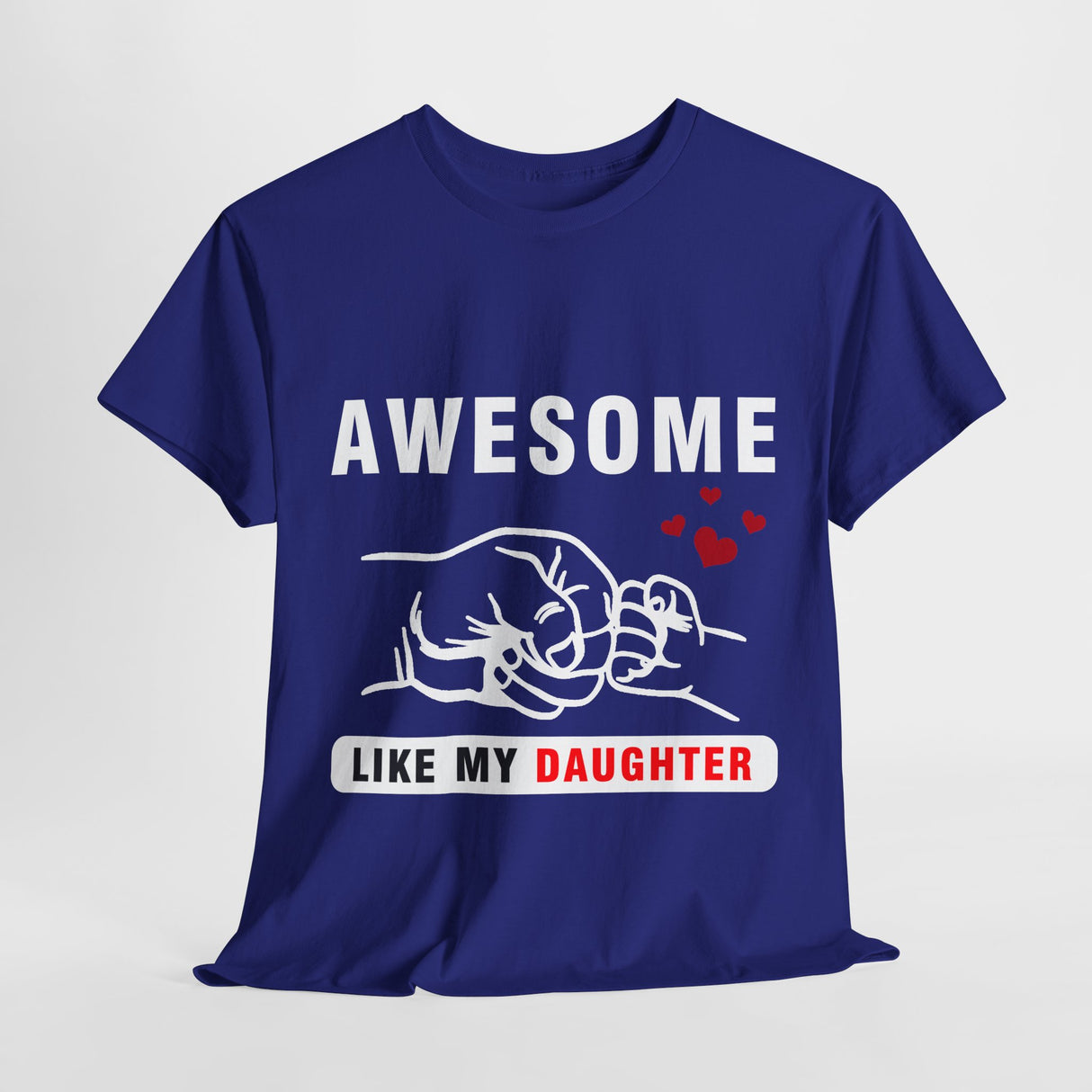 Awesome Like My Daughter Cotton TShirt