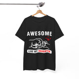 Awesome Like My Daughter Cotton TShirt