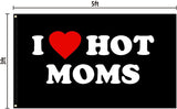 I Love Moms Flag I Love Hot Moms Flags - Funny Decoration Banner for Indoor And Outdoor - Mother'S Day & Birthday Tapestry Gifts