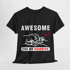 Awesome Like My Daughter Cotton TShirt