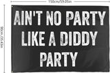 Ain't No Partys Like A Diddys Partys Funny Flags for Room Guys Flags for Room Guys Unique Tapestry for Office Outdoor