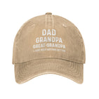 Dad Grandpa Great Grandpa I Just Keep Getting Better Hat