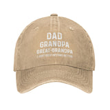 Dad Grandpa Great Grandpa I Just Keep Getting Better Hat