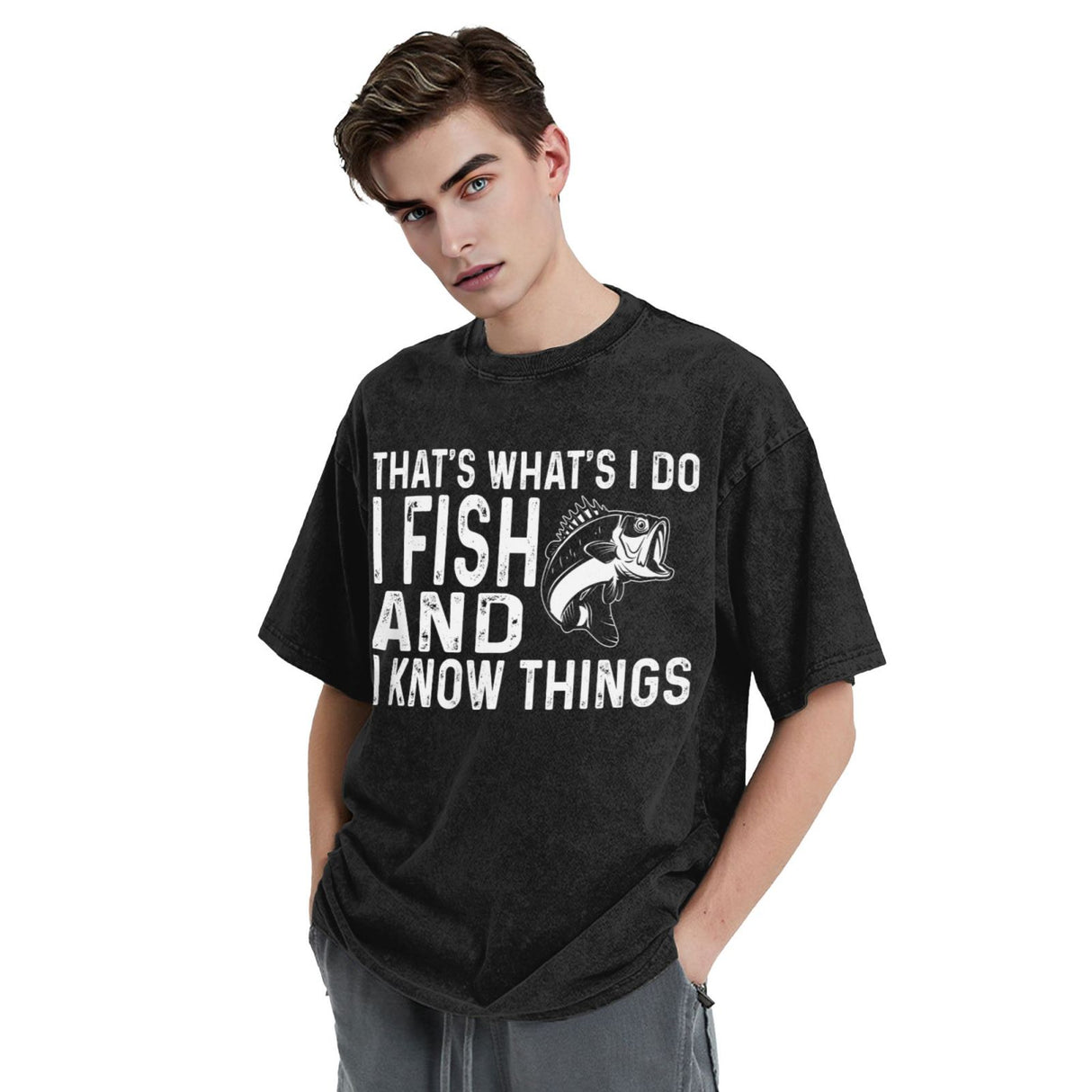 THAT'S WHAT'S I DO I FISH AND I KNOW THINGS T-Shirt