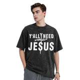 Y'all Need Jesus T-Shirt