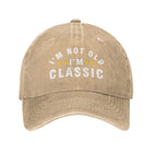 I'm Not Old I'm Classic Hat