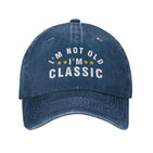 I'm Not Old I'm Classic Hat