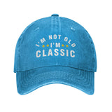 I'm Not Old I'm Classic Hat