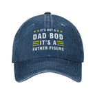 It's Not a Dad Bod It's a Father Figure Hat