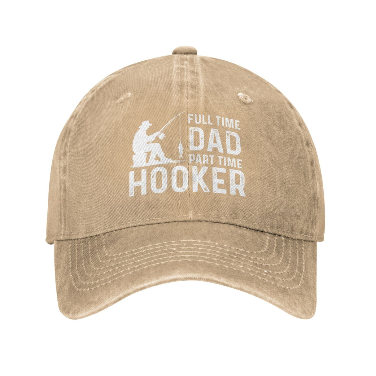 Full Time Dad Part Time Hooker Hat