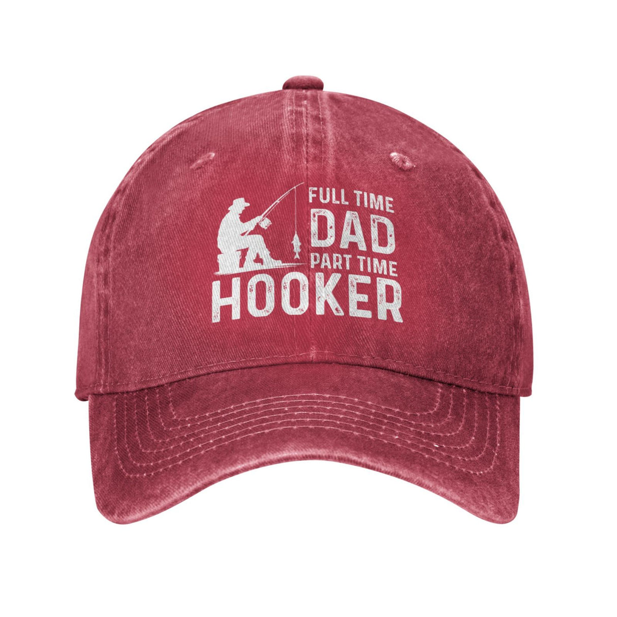 Full Time Dad Part Time Hooker Hat