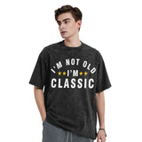 I'm Not Old I'm Classic T-Shirt