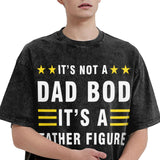 It's Not a Dad Bod It's a Father Figure T-Shirt