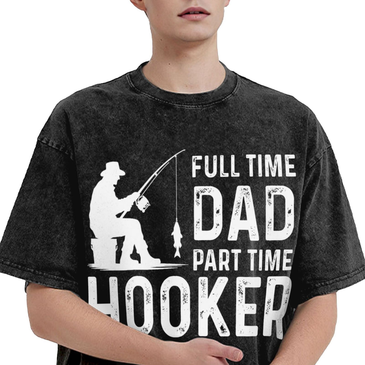 Full Time Dad Part Time Hooker T-Shirt