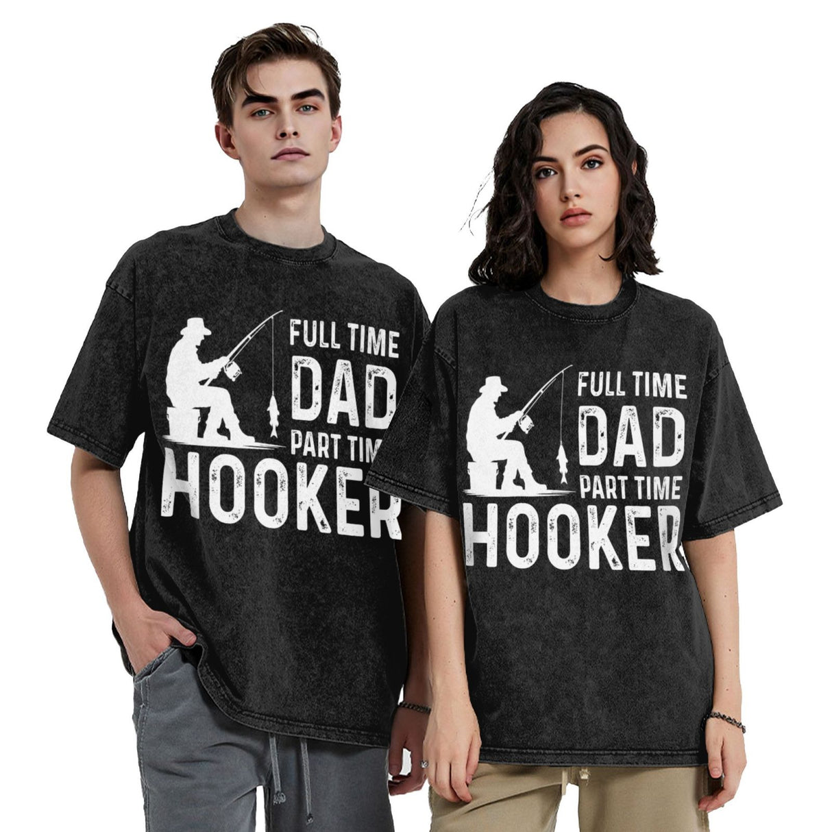 Full Time Dad Part Time Hooker T-Shirt