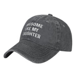 Awesome Like My Daughter Hat