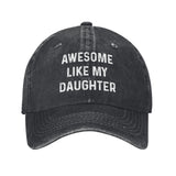 Awesome Like My Daughter Hat