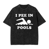 I pee in pools T-Shirt