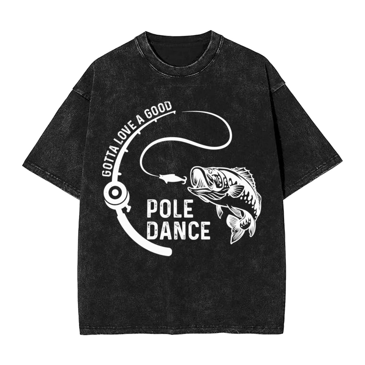 Gotta Love a Good Pole Dance T-Shirt