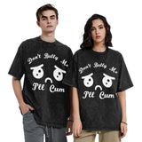 Don't Bully Me I'll Cum T-Shirt