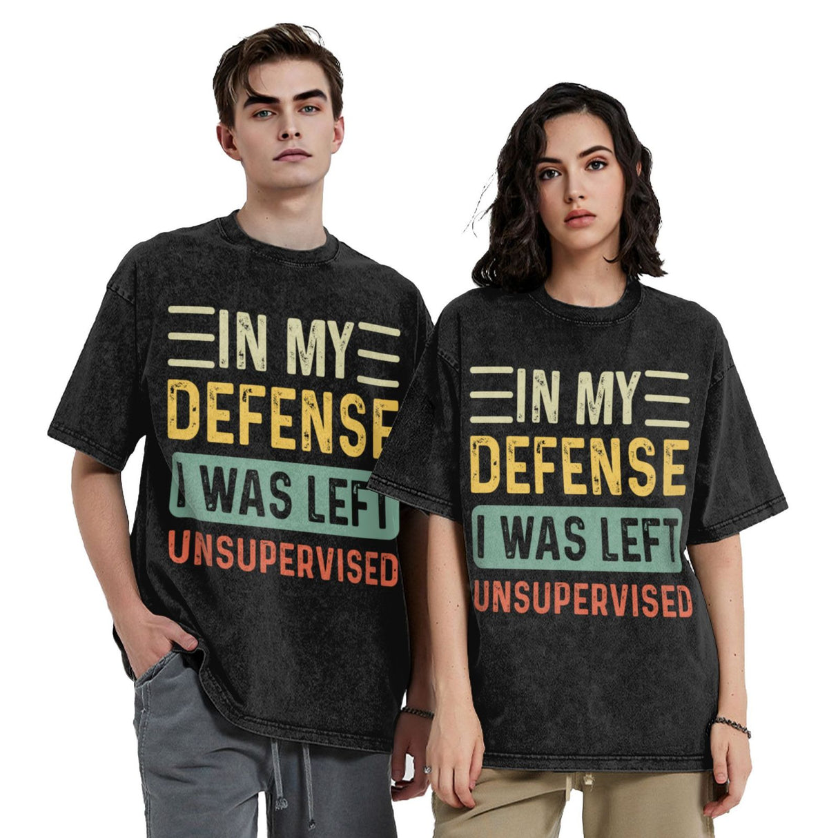 In my defense i was left unsupervised T-Shirt