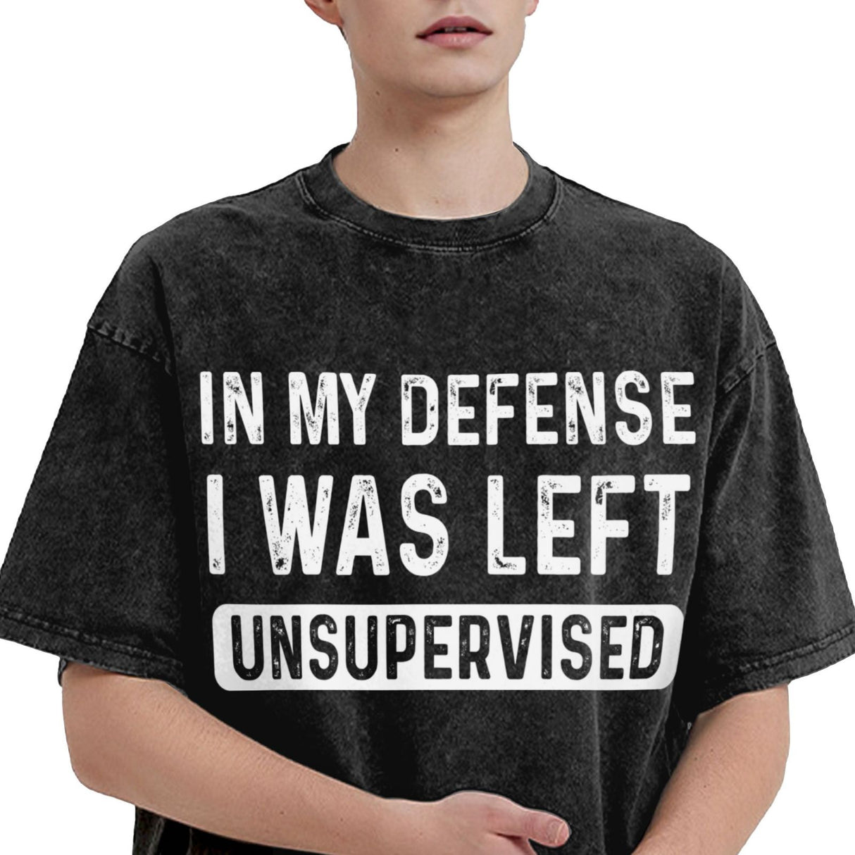 In my defense i was left unsupervised T-Shirt