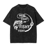 Here Fishy Fishy Fishy T-Shirt