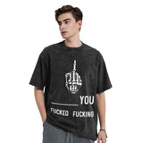 f*ked you and f*king you T-Shirt