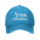 fuck Your Feelings Hat