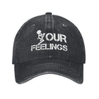 fuck Your Feelings Hat