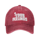 fuck Your Feelings Hat