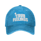 fuck Your Feelings Hat