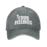 fuck Your Feelings Hat