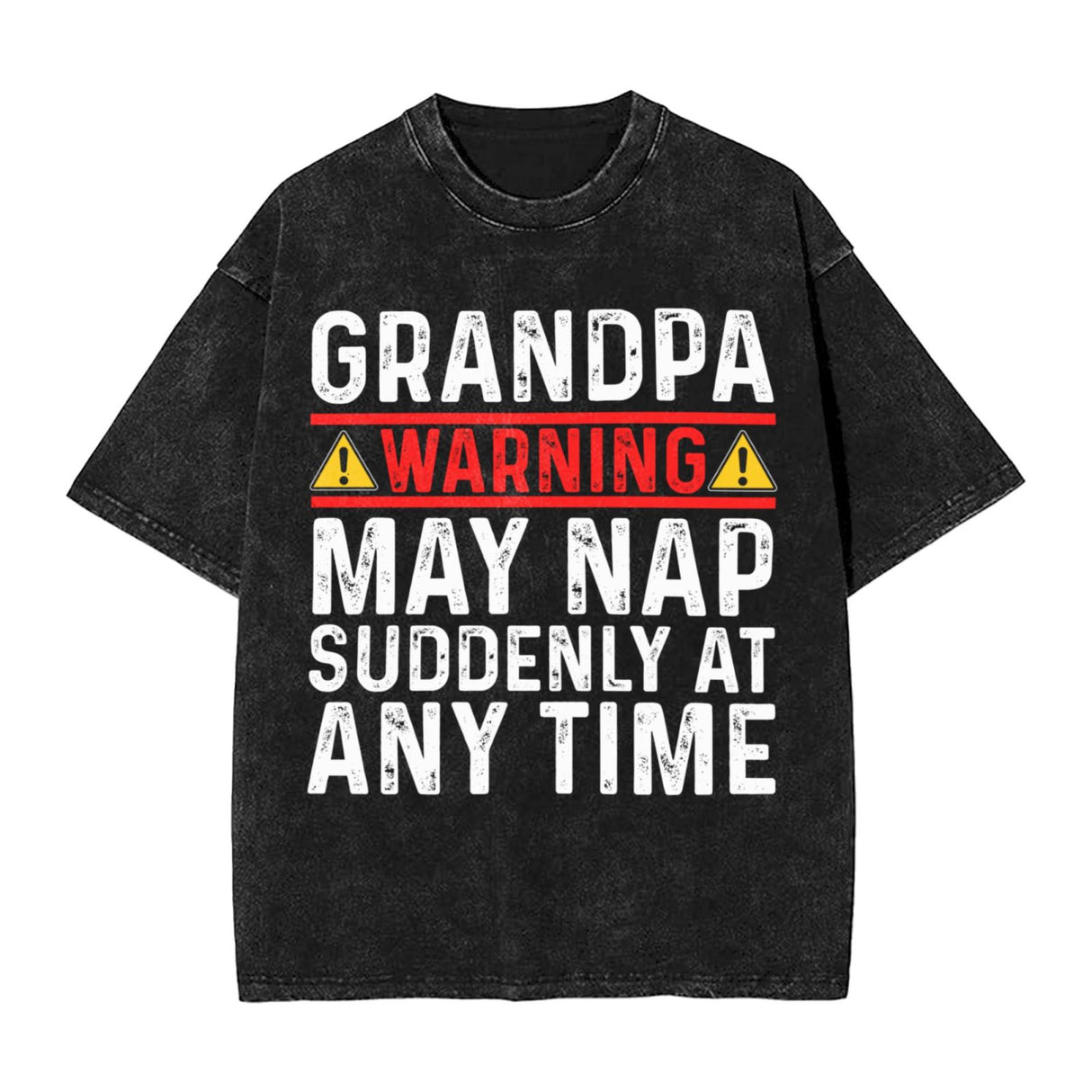 Grandpa Warning May Nap Suddenly At Any Time T-Shirt