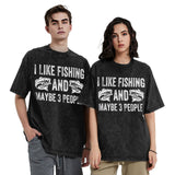 I Like Fishing and Maybe 3 People T-Shirt