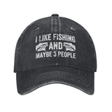 I Like Fishing and Maybe 3 People Hat