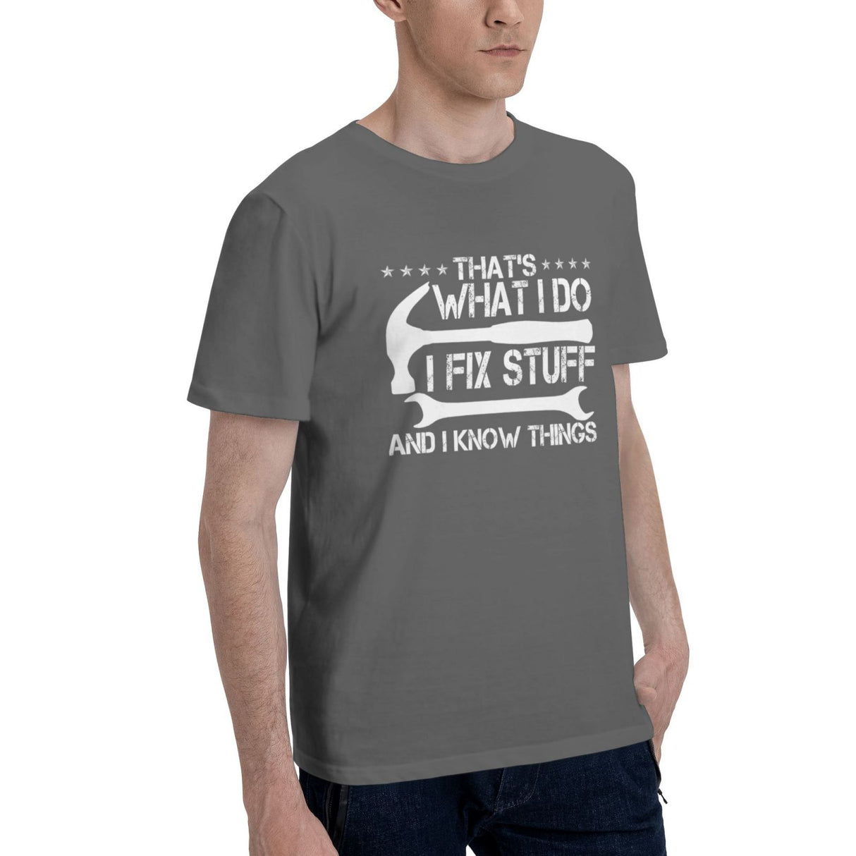 That's What I Do I Fix Stuff and I Know Things T-Shirt