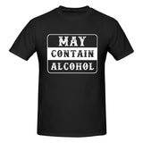 may contain alcohol T-Shirt