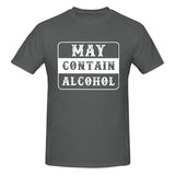 may contain alcohol T-Shirt