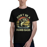 Dont Be Dumb Bass T-Shirt