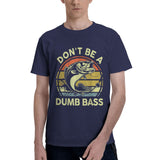 Dont Be Dumb Bass T-Shirt