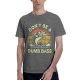 Dont Be Dumb Bass T-Shirt