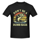 Dont Be Dumb Bass T-Shirt