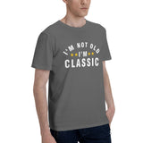 I'm Not Old I'm Classic T-Shirt