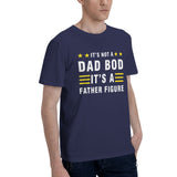 It's Not a Dad Bod It's a Father Figure T-Shirt