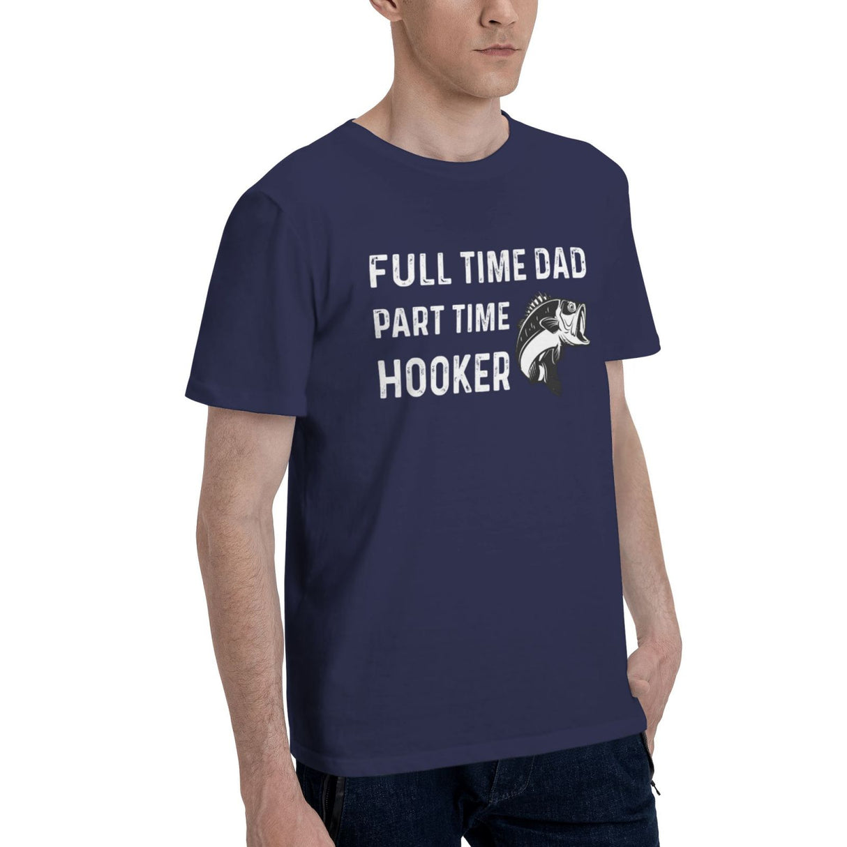 Full Time Dad Part Time Hooker T-Shirt