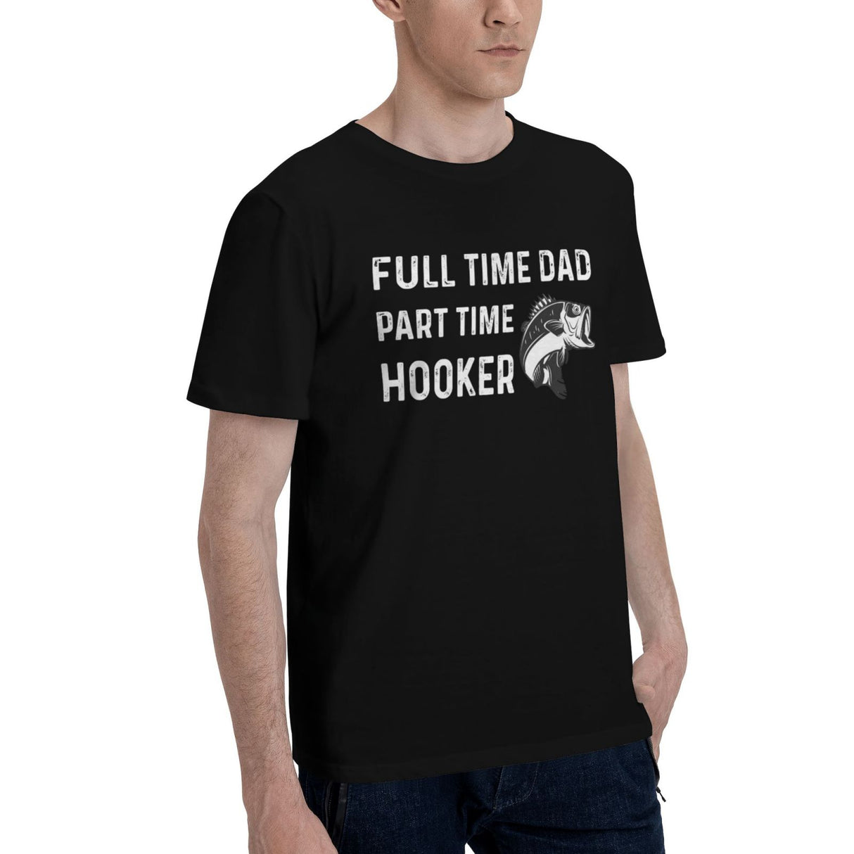 Full Time Dad Part Time Hooker T-Shirt