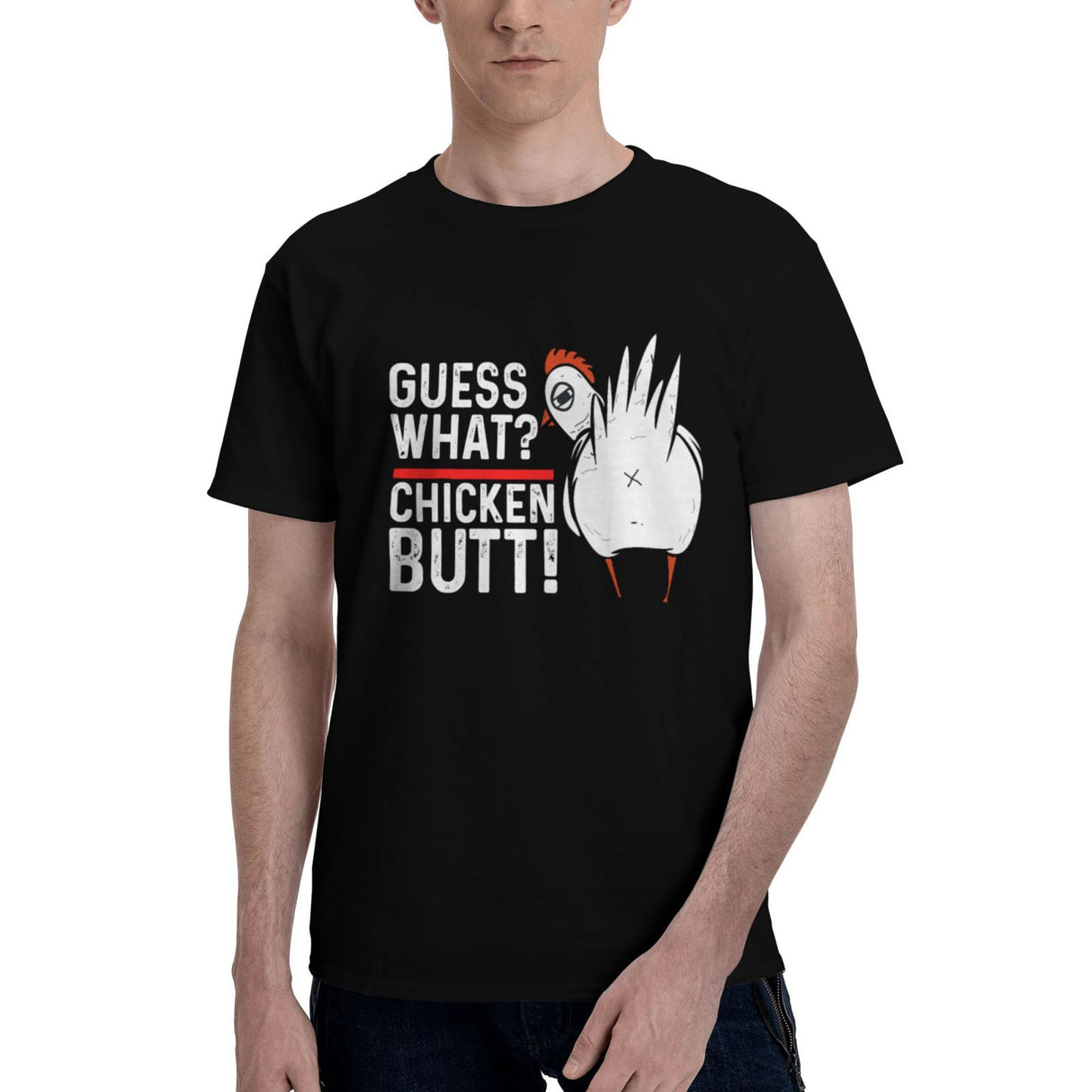 Guess What Chicken Butt T-Shirt